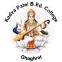 KADVA PATEL B.ED. COLLEGE, GHAGHRET